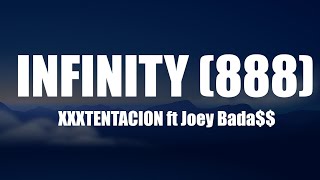 XXXTENTACION - Infinity (888) ft Joey Bada$$ (Lyrics)