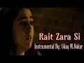 RAIT ZARA SI INSTRUMENTAL BY UDAY M NAKAR