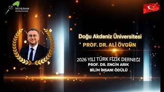 Türk Fizik Derneği 2026 Prof. Dr. Engin Arık Bilim İnsanı Ödülü Prof. 