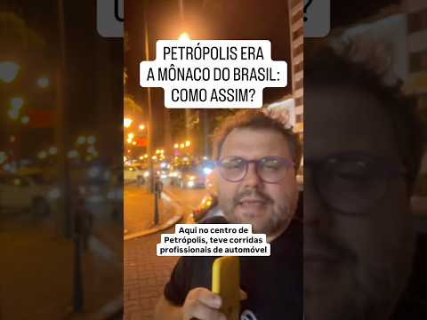 PETRÓPOLIS ERA A MÔNACO DO BRASIL: COMO ASSIM? #petropolis #errejota #riodejaneiro #petrópolis