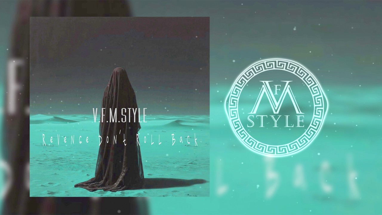 V.F.M.style - Revenge Don’t Roll Back ( Arabic Trap )