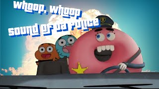 Whoop, Whoop Sound Of Da Police [The Amazing World of Gumball]