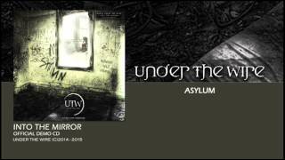 UNDER THE WIRE - Asylum