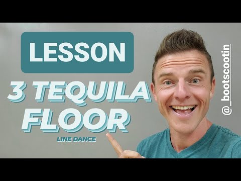 3 TEQUILA FLOOR  -- Line Dance LESSON