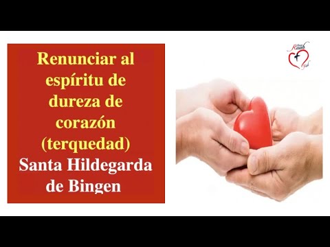 Dureza de Corazón (terquedad) Santa Hildegarda de Bingen  @MisionRuah