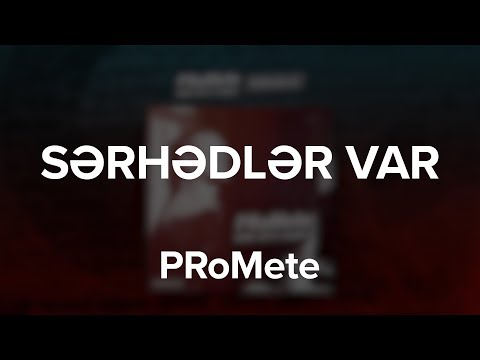 PRoMete ft. AiD — Sərhədlər Var