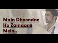 Main Dhoondne Ko Zamaane Mein | Arijit Singh | Heartless | Lyrics Video Song | Translation