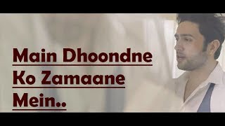 Main Dhoondne Ko Zamaane Mein  Arijit Singh  Heart