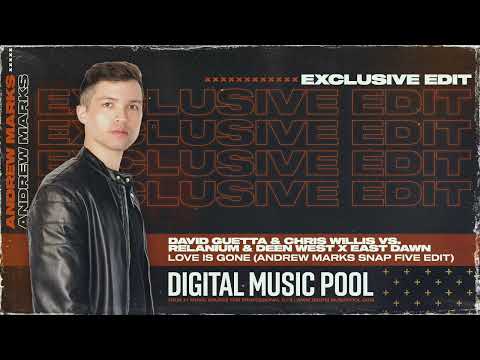 David Guetta & Chris Willis vs  Relanium x East Dawn -  Love Is Gone Andrew Marks Snap Five Edit)