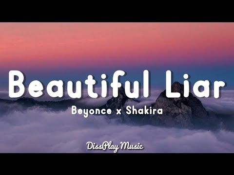 Beyonce ft Shakira - beautiful liar (lyrics)