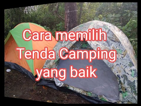 cara dan tutorial memilih tenda camping