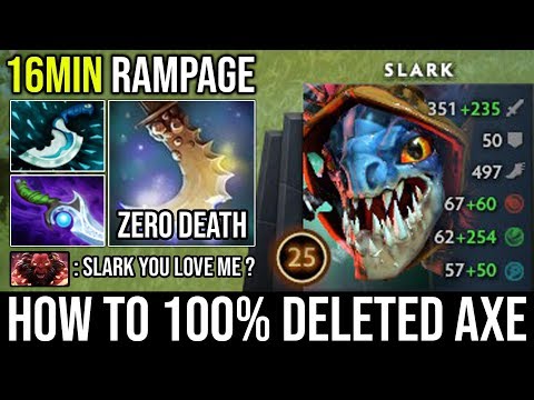WTF 16Min Rampage ? Cancer Slark Blink & Diffusal Build Deleted Tanky Axe 21Kills Zero Death DotA 2