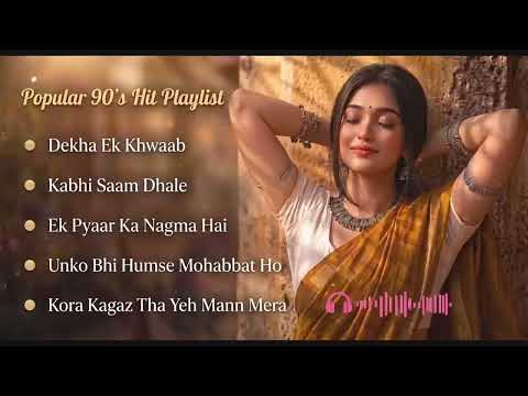 Popular 90s Hit Playlist | Dekha Ek Khawab/Kabhi Saam Dhale/Ek Pyaar Ka Nagma Hai/Unko Bhi || 2026