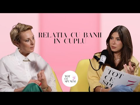 RALUCA ANTON: Relația cu banii, în cuplu | TOT CE NU SPUNEM cu SORE