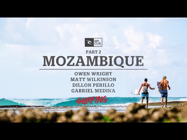 Surfing is Everything: Part 2 Mozambique