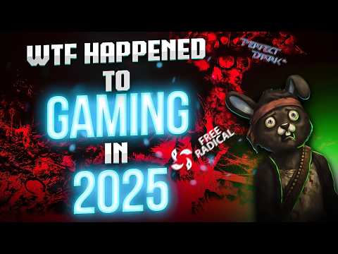 WTF Happened To Gaming In 2025