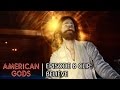 Believe | American Gods Episode 8 Come To Jesus