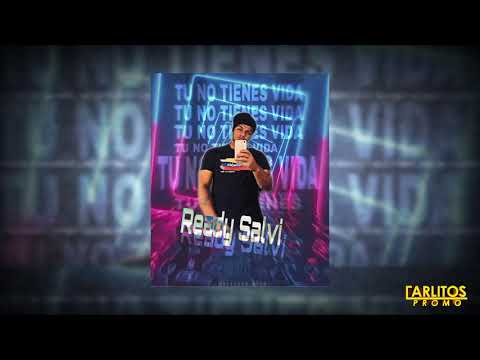Ready Salvi - "No Tienes Vida" (Audio Oficial)@PromoStudios  @CarlitosPromo