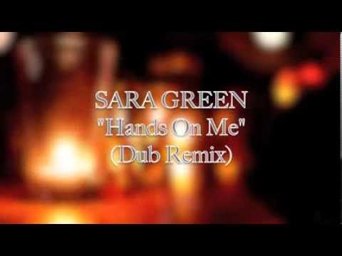 SARA GREEN feat. Jah Bami - Hands on Me (Dub Remix)