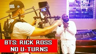 Rick Ross - No U-Turns [Behind the Scenes] #AMVLogg