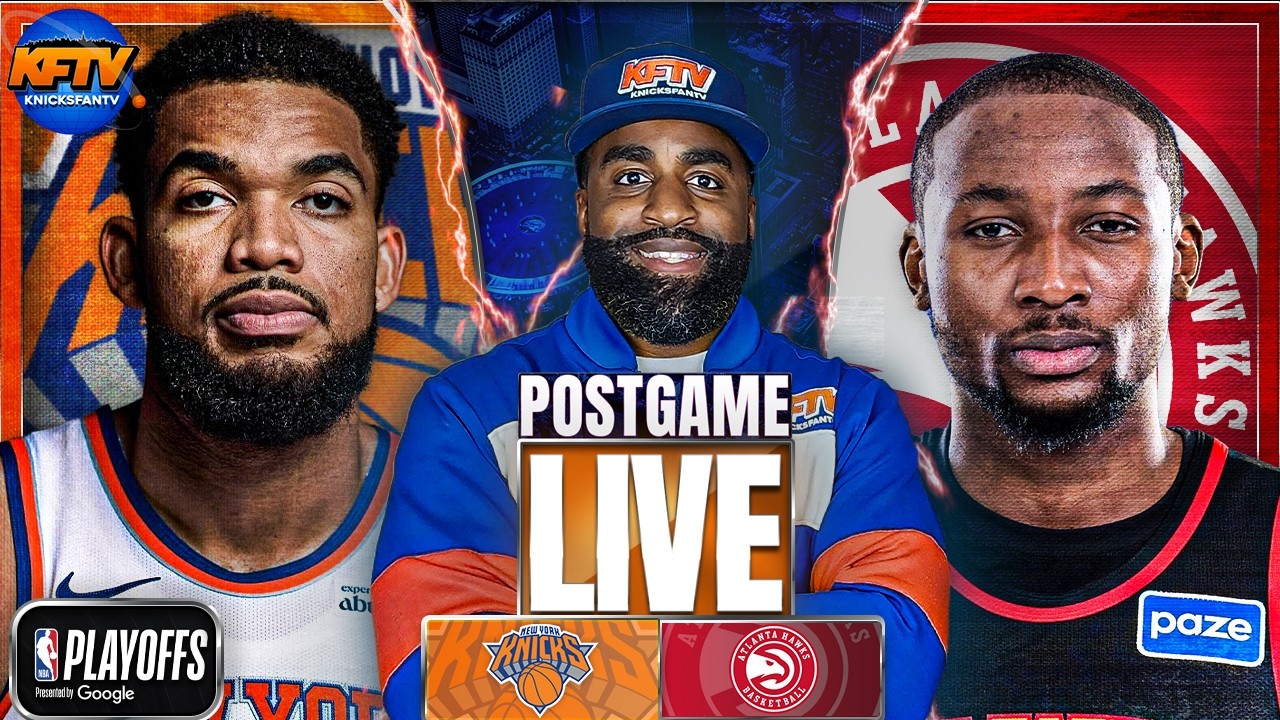 Knicks vs Hawks NBA Playoffs Game 3 Post Game Show | Post Game Live EP 725