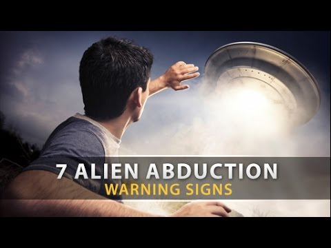 7 Warning Signs You’re Being Abducted By Aliens