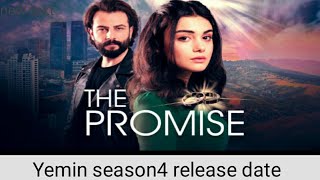 Yemin season4 release date The promice season4 update with English subtitle