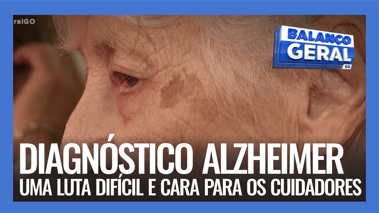 DIAGNÓSTICO ALZHEIMER: UMA LUTA DIFÍCIL E CARA PARA OS CUIDADORES