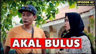 Download lagu AKAL BULUS (Episode 62 Film Pendek Hajar Pamuji) mp3 Download lagu AKAL BULUS (Episode 62 Film Pendek Hajar Pamuji) mp3