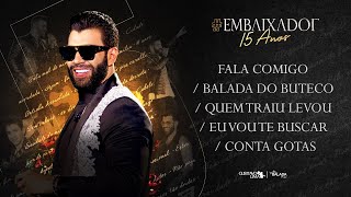 GL -Fala Comigo /Balada do Buteco /Quem Traiu Levou /Eu Vou Te Buscar Conta Gotas #Embaixador15Anos