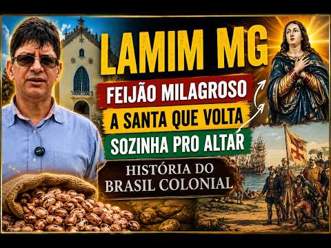 Lamim MG : Lendas do Feijão Milagroso e da Imagem que Retorna Marcam a Fé Local
