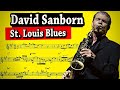 David Sanborn's Expressive take on an Old Jazz Standard | St. Louis Blues transcription