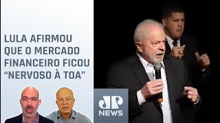 Motta e Schelp analisam fala de Lula sobre o mercado financeiro