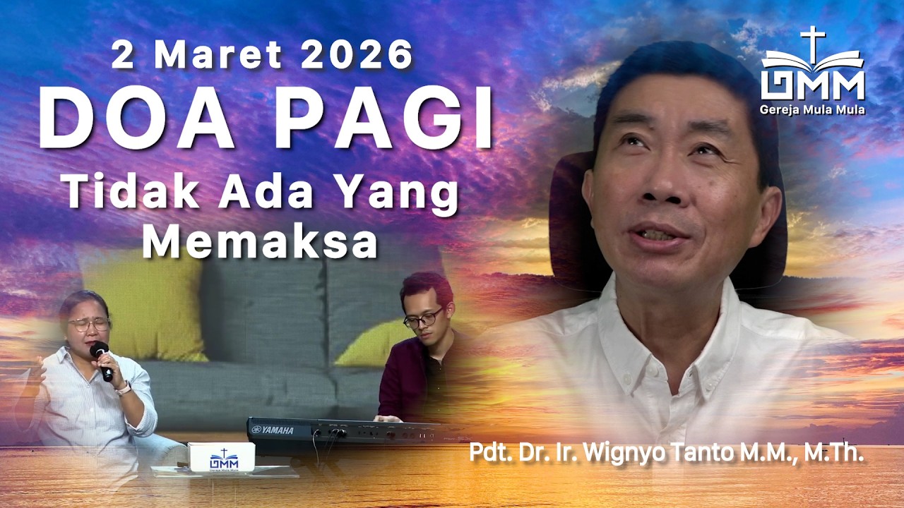 DOA PAGI | Tidak ada yang memaksa – 2 Maret 2026 | Ps. Wignyo Tanto