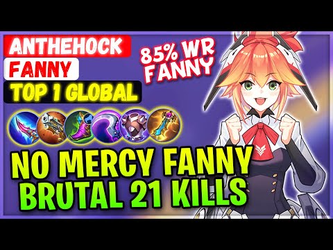 No Mercy Fanny Brutal 21 Kills [ Top 1 Global Fanny ] YouTube Anthehock - Mobile Legends Build