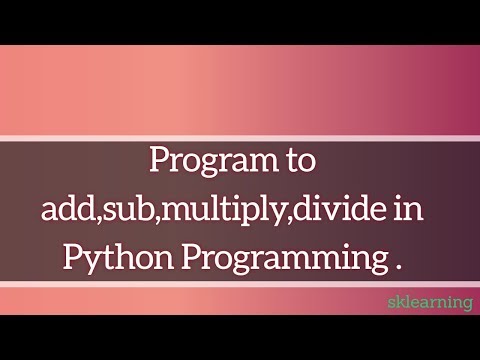 Program To Addsubmultiplydivide In Python Programming