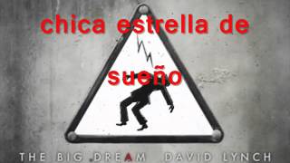 Star dream girl- Dvid lynch (subtitulos español)