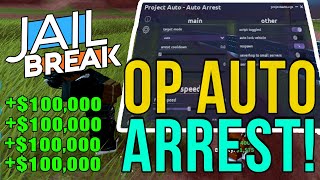 Best FREE Auto Arrest Exploit/Script- Roblox Jailbreak INFINITE MONEY