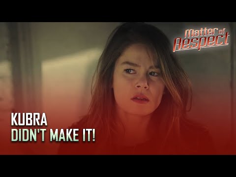 Matter of Respect - Kubra couldn't escape! - Section 65