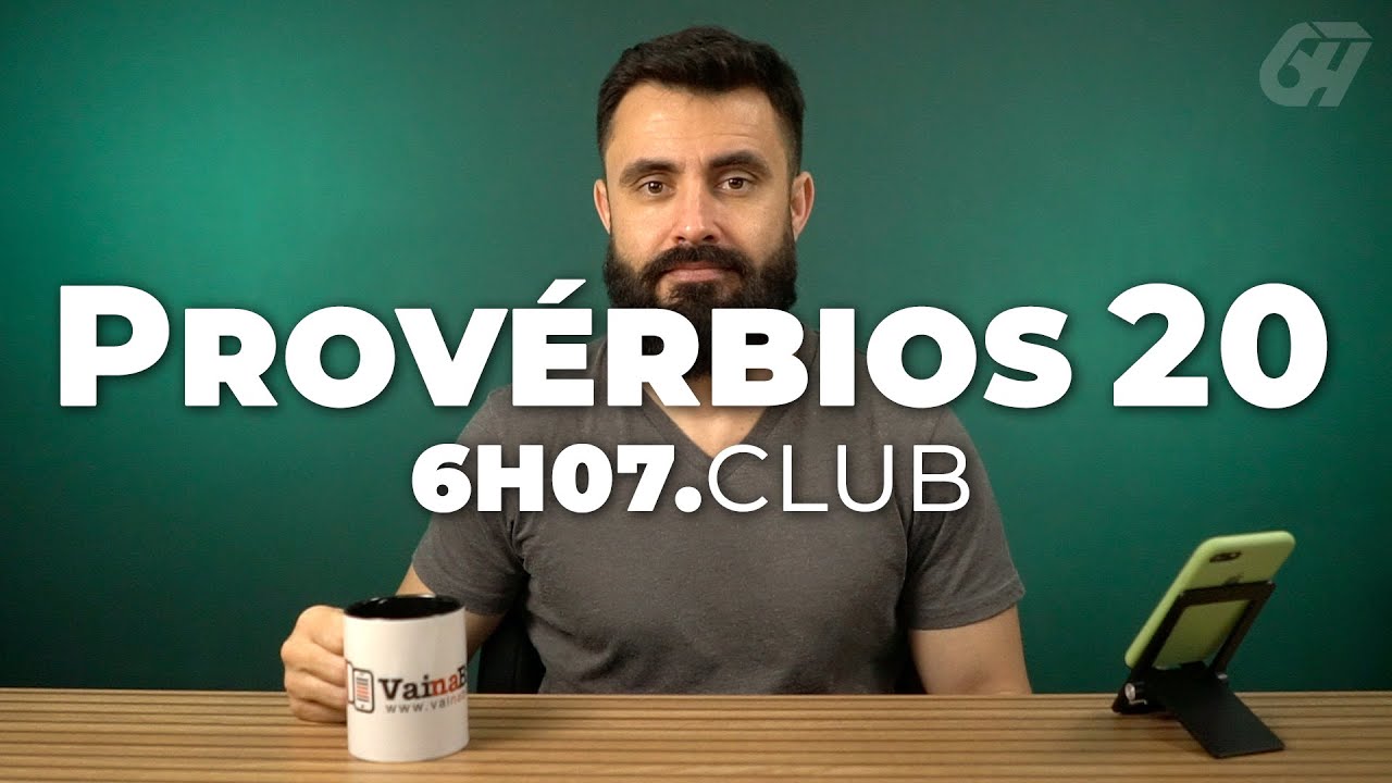 Provérbios 20 | Vai na Bíblia #6h07club