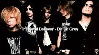 THE FATAL BELIEVER - DIR EN GREY