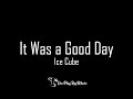 Ice Cube It Was A Good Day Lyrics