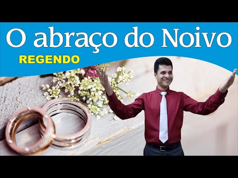 ELINADAB REGENDO - ABRAÇO DO NOIVO - EXEMPLOS EXCELENTES