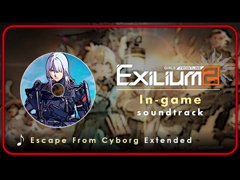 Girls' Frontline 2 OST : Escape From Cyborg | Extended