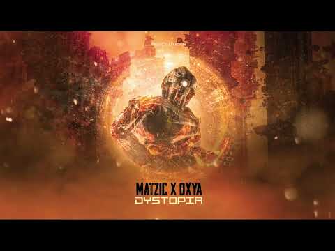 Matzic & Oxya - Dystopia (Official Audio)