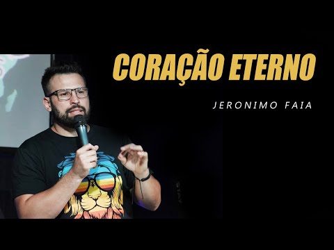 CORAÇÃO ETERNO / JERONIMO FAIA