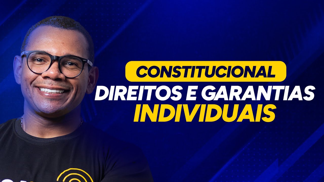 AULÃO DE DIREITO CONSTITUCIONAL - PROF. ANDRÉ LUCAS - TEMA: DIREITOS E GARANTIAS INDIVIDUAIS