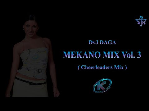 Mekano Mix V3 - DvJ DAGA (Cheerleaders)
