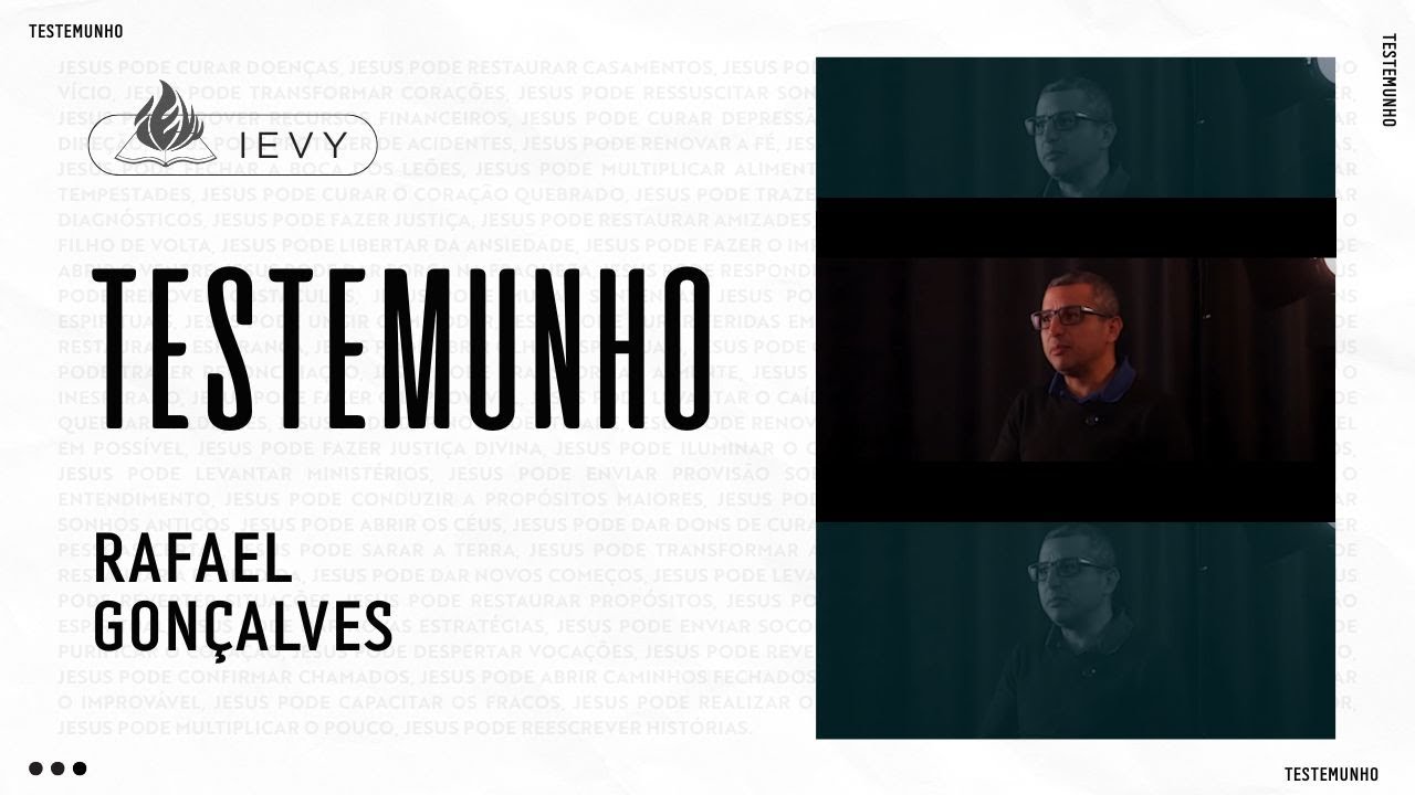Testemunho Rafael Gonçalves - Liberto por Deus, uma nova história! [IEVY]