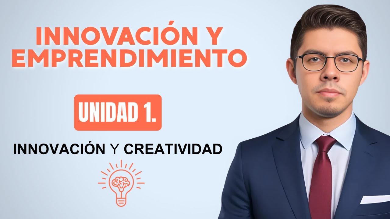 Innovation and Entrepreneurship - UNIT 1: Innovation and Creativity